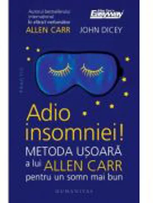Adio insomniei! Metoda usoara a lui Allen Carr pentru un somn mai bun - Allen Carr