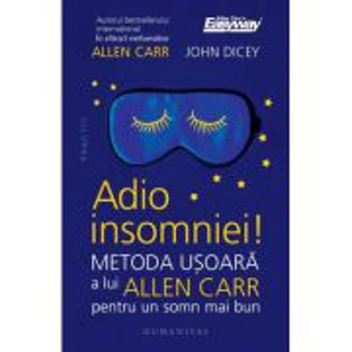 Adio insomniei! Metoda usoara a lui Allen Carr pentru un somn mai bun - Allen Carr