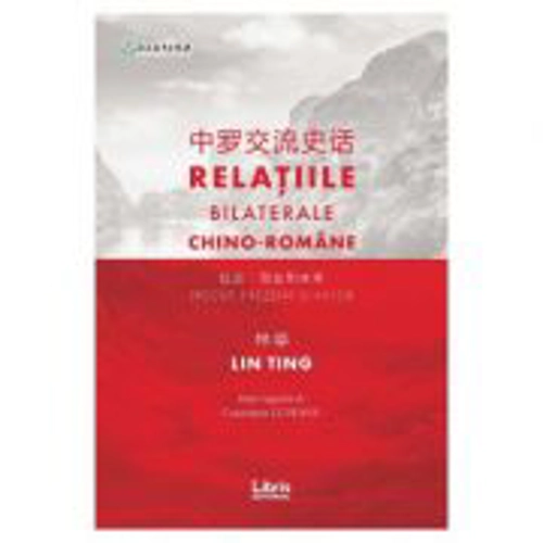 Relatiile bilaterale chino-romane - Lin Ting, Constantin Lupeanu