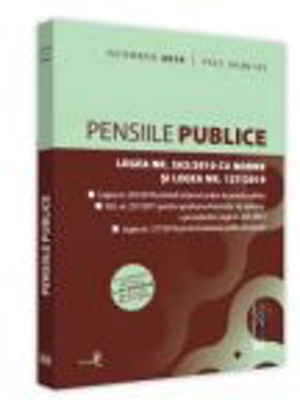 Pensiile publice. Legea nr. 263/2010 cu Norme si Legea nr. 127/2019 Noiembrie 2019. Editie tiparita pe hartie alba