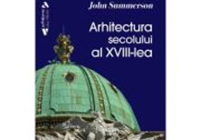 Arhitectura secolului al XVIII-lea - John Summerson