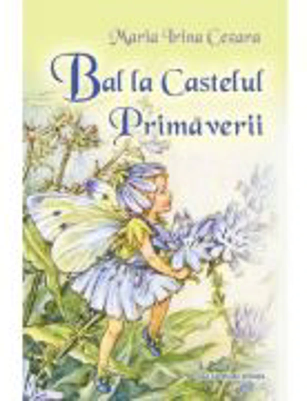 Bal la Castelul Primaverii - Maria Irina Cezara