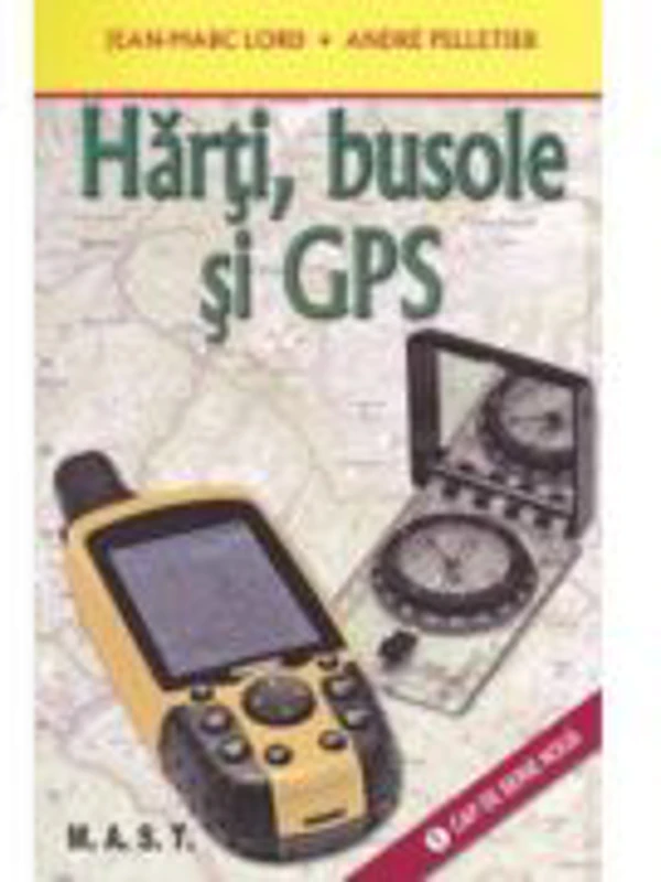 Harti, busole si GPS - Jean-Marc Lord