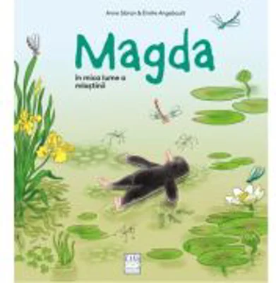 Magda in mica lume a mlastinii - Anne Sibran