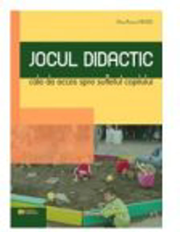 Jocul didactic - cale de acces spre sufletul copilului - Maria-Ramona Neagu