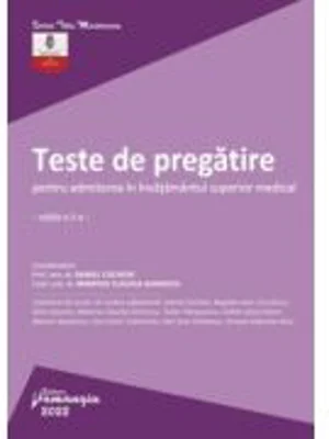 Teste de pregatire pentru admiterea in invatamantul superior medical. Editia a 5-a - Daniel Cochior
