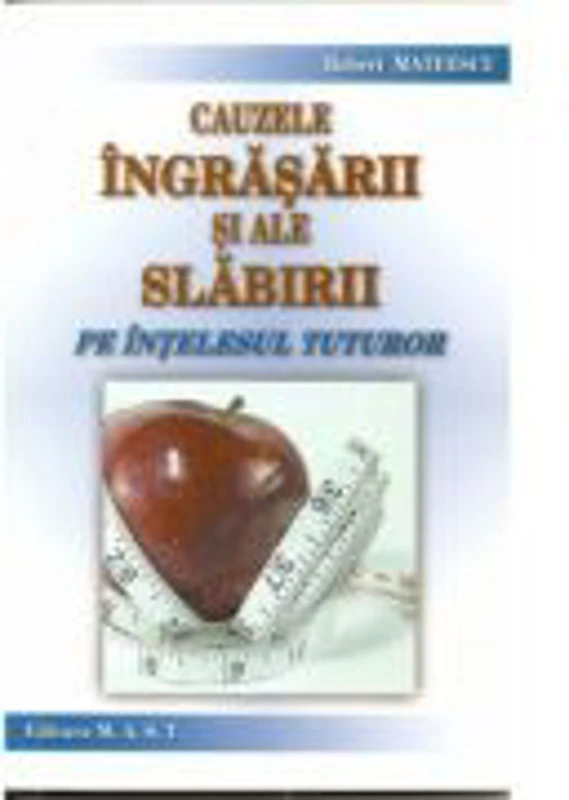 Cauzele ingrasarii si ale slabirii pe intelesul tuturor - Robert Mateescu
