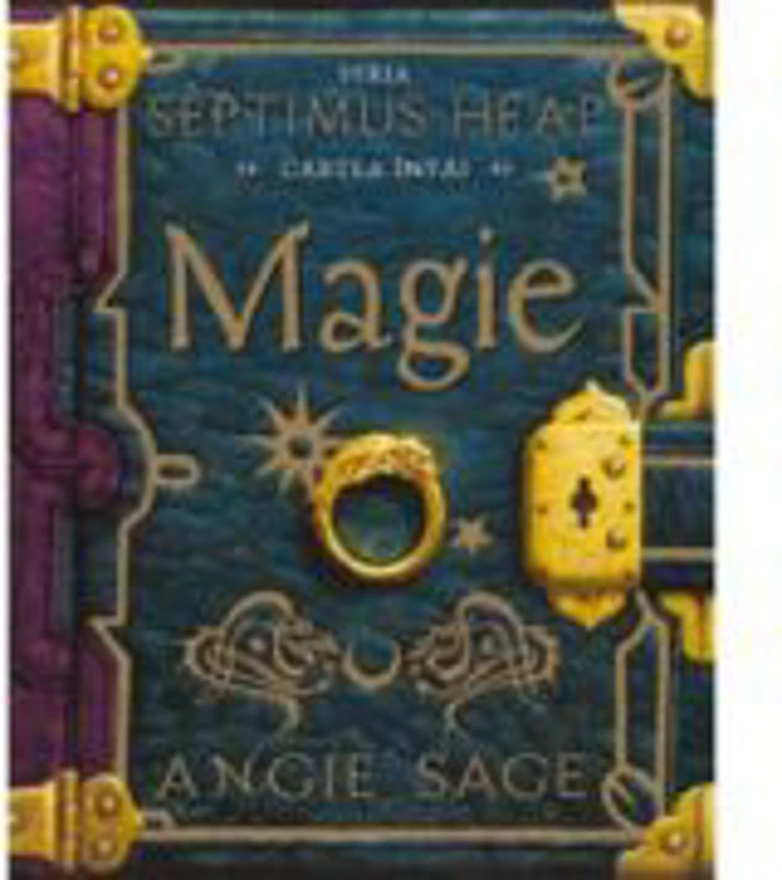 Magie (Septimus Heap, cartea 1) - Angie Sage