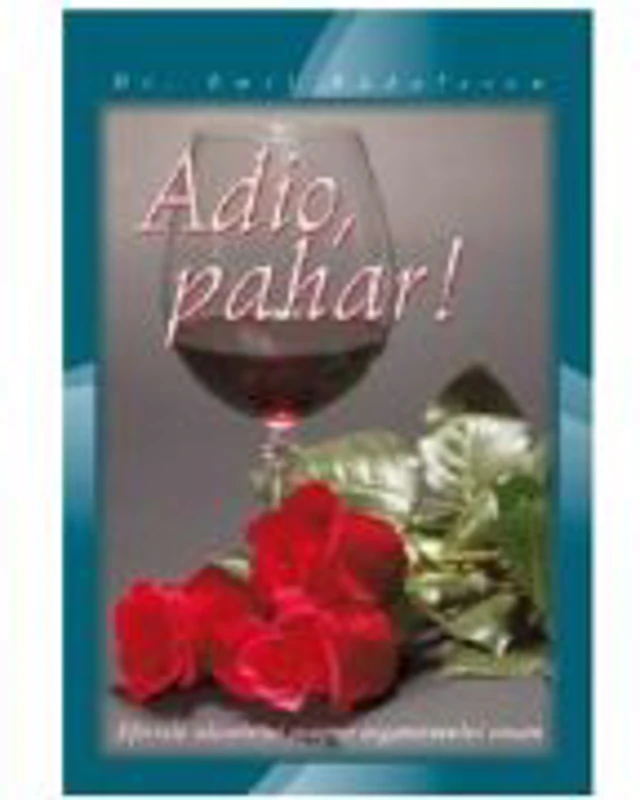 Adio, pahar! - Emil Radulescu