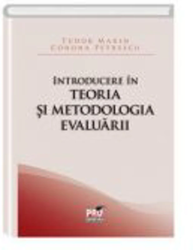 Introducere in teoria si metodologia evaluarii - Conona Petrescu, Tudor Marin