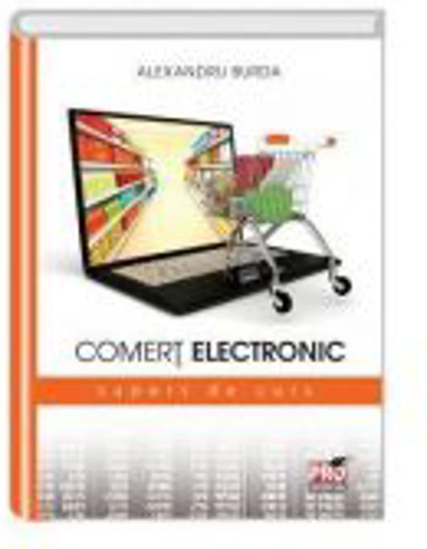 Comert electronic. Suport de curs - Alexandru Burda