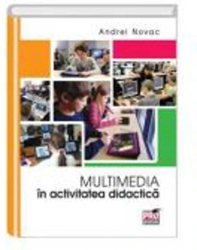 Multimedia in activitatea didactic - Andrei Novac