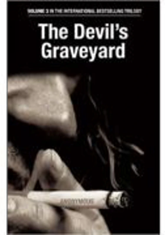 The Devil's Graveyard. Volume 3 in the International Bestselling Trilogy