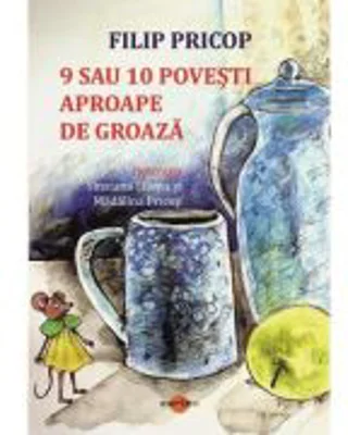9 sau 10 povesti aproape de groaza - Filip Pricop