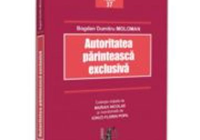 Autoritatea parinteasca exclusiva - Bogdan Dumitru Moloman