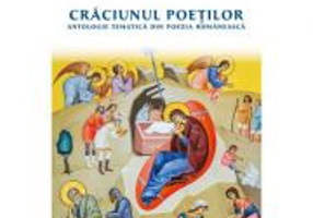 Craciunul poetilor. Antologie tematica din poezia romaneasca