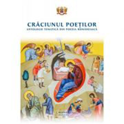 Craciunul poetilor. Antologie tematica din poezia romaneasca
