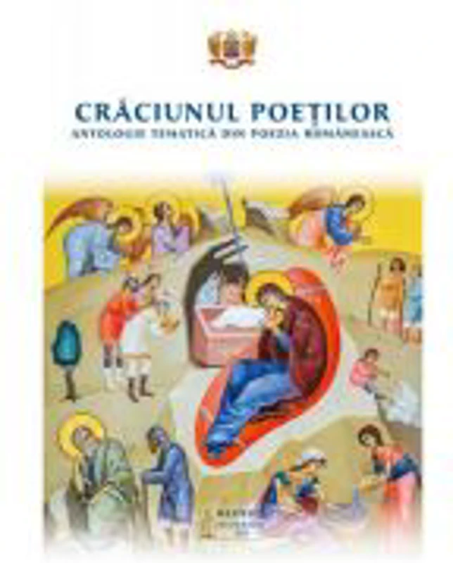 Craciunul poetilor. Antologie tematica din poezia romaneasca