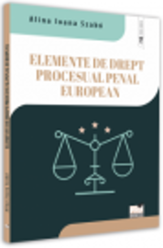 Elemente de drept procesual penal european - Ioana Alina Szabo