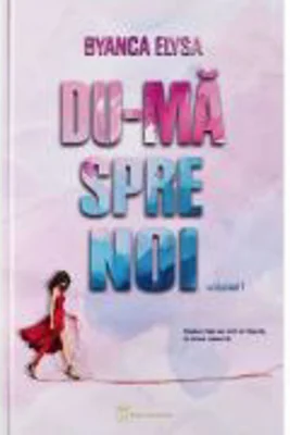 Du-ma spre noi - Byanca Elysa