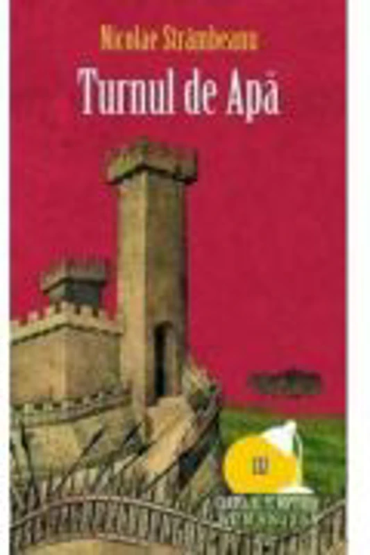 Turnul de apa - Nicolae Strambeanu