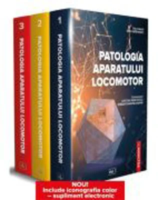 Patologia aparatului locomotor, 3 volume - Dinu Antonescu