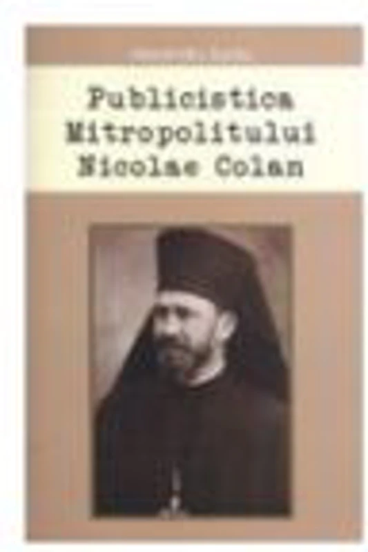 Publicistica Mitropolitului Nicolae Colan - Alexandru Surdu