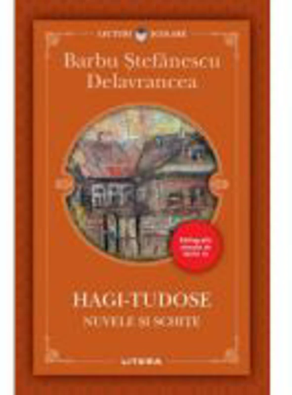 Hagi-Tudose. Nuvele si schite - Barbu Stefanescu Delavrancea