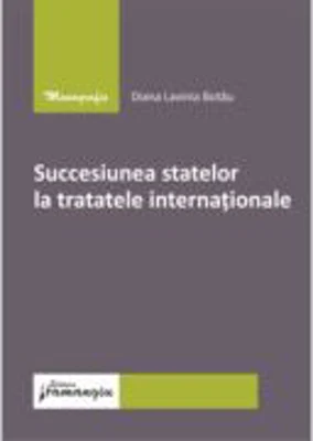 Succesiunea statelor la tratatele internationale - Diana Lavinia Botau
