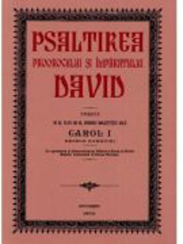 Psaltirea Proorocului si Imparatului David Ed. 1913