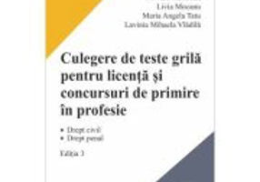 Culegere de teste grila pentru licenta si pentru concursuri de primire in profesie. Editia 3 - Ilioara Genoiu