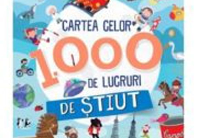 Cartea celor 1000 de lucruri de stiut