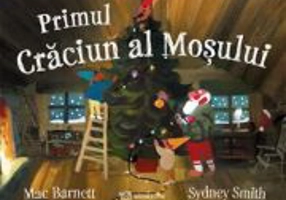 Primul Craciun al Mosului - Mac Barnett, Sydney Smith
