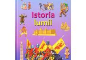 Istoria lumii. Enciclopedia ilustrata a copiilor