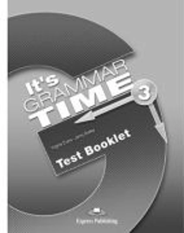 Curs de gramatica limba engleza It's Grammar Time 3 Teste - Jenny Dooley, Virginia Evans