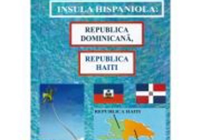 Insula hispaniola. Republica Dominicana, Republica Haiti - Doru Ciucescu