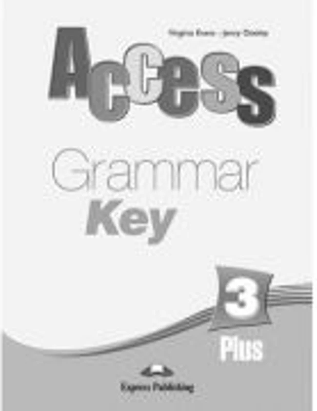 Curs limba engleza Access 3 Cheie la gramatica - Virginia Evans, Jenny Dooley