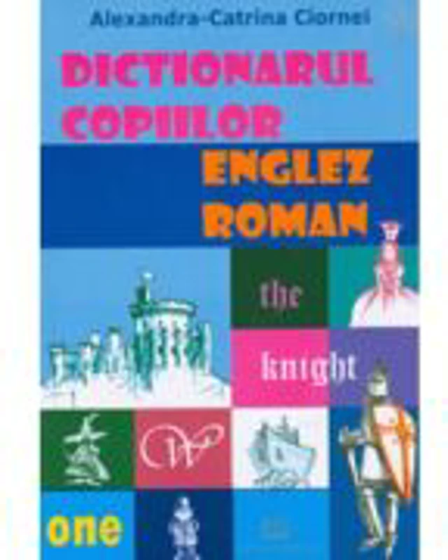 Dictionarul copiilor. Englez-roman - Doina Florea