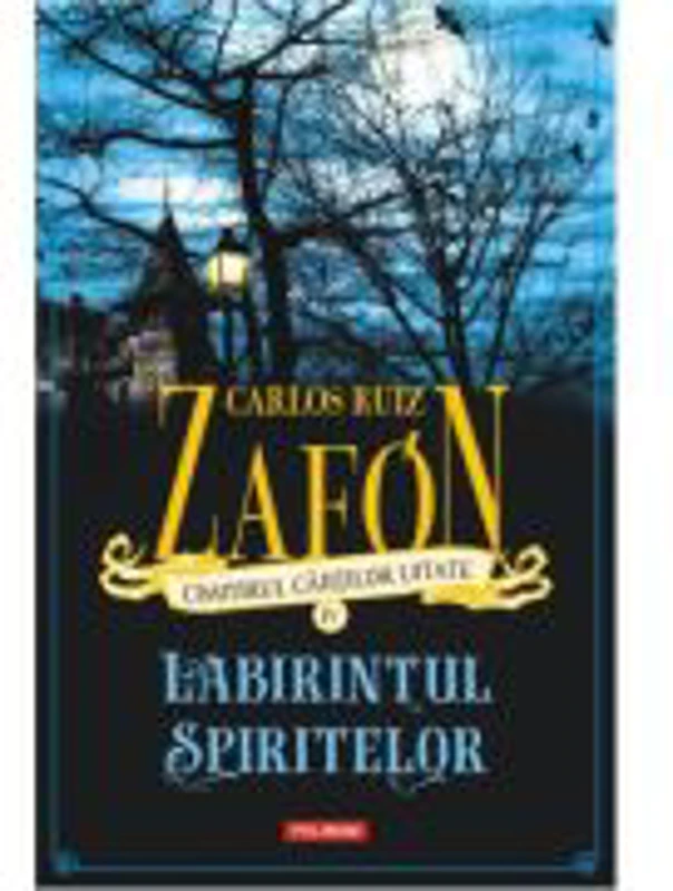Labirintul spiritelor (editie noua) - Carlos Ruiz Zafon