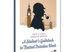 A Student’s Guidebook to Textual Detective Work - Iulia Cocu, Isabela Merila