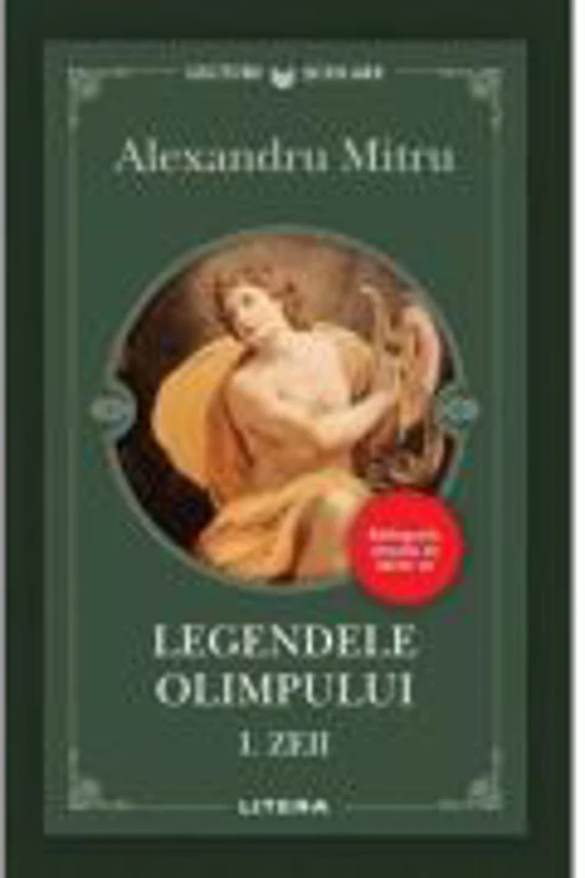 Legendele Olimpului. Volumul 1. Zeii - Alexandru Mitru