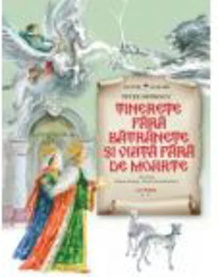 Tinerete fara batranete si viata fara de moarte
