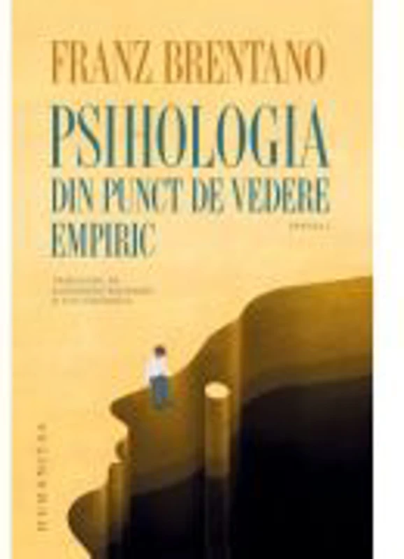 Psihologia din punct de vedere empiric. Partea 1 - Franz Brentano