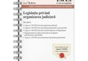 Legislatia privind organizarea judiciara. Actualizat la 3. 12. 2024 - Coord. Paul Pop