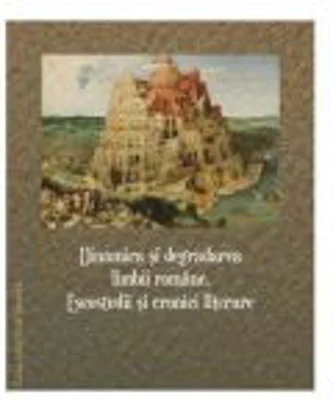 Dinamica si degradarea limbii romane. Eseostudii si cronice literare - Iulian Catalui