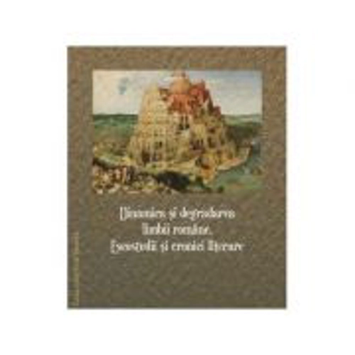 Dinamica si degradarea limbii romane. Eseostudii si cronice literare - Iulian Catalui
