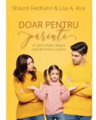Doar pentru parinti - Shaunti Feldhahn