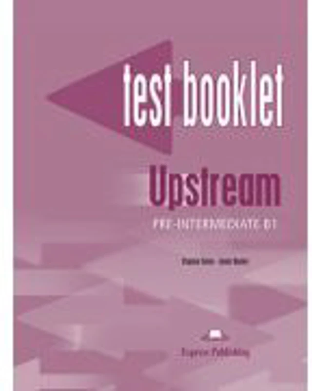 Curs limba engleza Upstream Pre-Intermediate Teste - Virginia Evans, Jenny Dooley