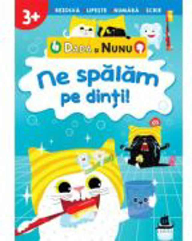 Dada si Nunu. Ne spalam pe dinti! 3+ ani