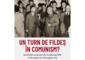 Un turn de fildes in comunism? Institutele umaniste ale Academiei RPR in Romania lui Gheorghiu-Dej - Cristian Vasile